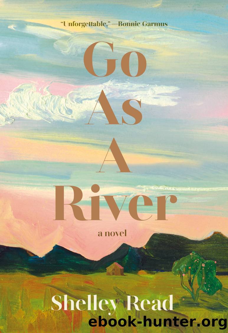 Go as a River by Shelley Read free ebooks download